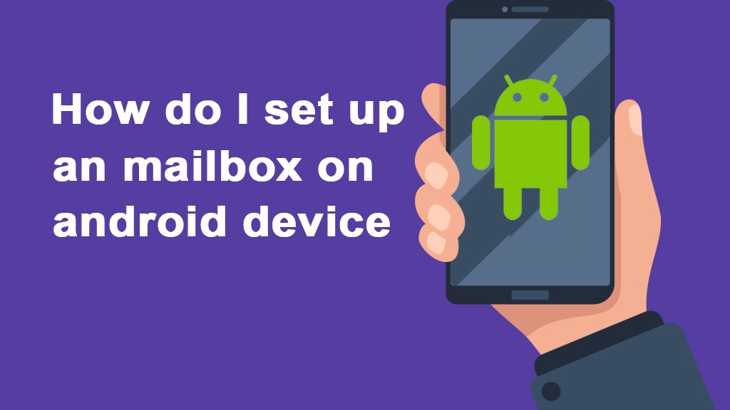How do I set up an mailbox on android device